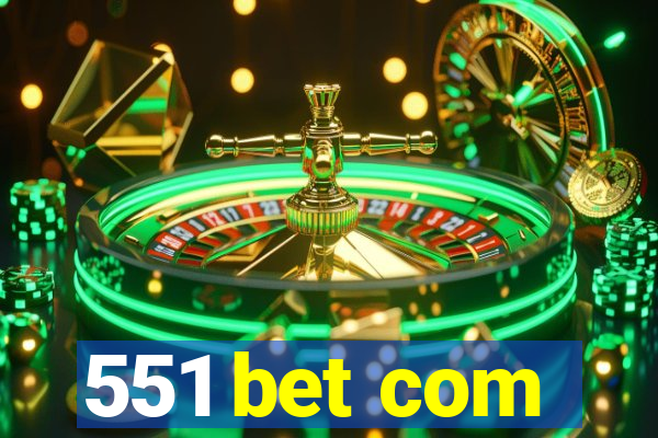 551 bet com